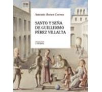 Santo Y Seña De Guillermo Perez Villalta