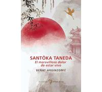 Sântoka Taneda: El maravilloso dolor de estar vivo: 28 (Gallo verde)