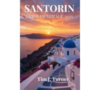 SANTORIN GUIDE DE VOYAGE 2025