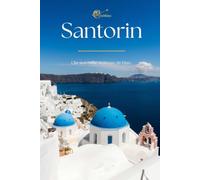 Santorin: L'île aux mille nuances de bleu (Calamina)