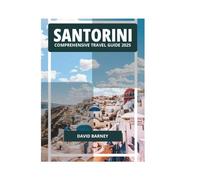 SANTORINI COMPREHENSIVE TRAVEL GUIDE 2025