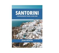 SANTORINI COMPREHENSIVE TRAVEL GUIDE 2026