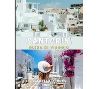 SANTORINI GUIDA DI VIAGGIO 2026