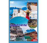 SANTORINI GUIDA DI VIAGGIO 2026