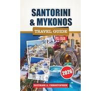 Santorini & Mykonos Travel Guide 2026: Explore Greece's Iconic Islands with Local Tips and Hidden Gems