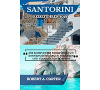 SANTORINI REISEFÜHRER 2026: IHR KOMPLETTER REISEFÜHRER ZU SONNENUNTERGÄNGEN, STRÄNDEN UND VERSTECKTEN DÖRFERN