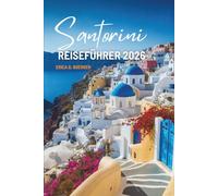 Santorini REISEFÜHRER 2026: Strände, Dörfer und Wein - Griechenland