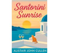 Santorini Sunrise: A Story of Love, Loss, and Second Chances