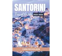 SANTORINI TRAVEL GUIDE 2025-2026