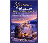 Santorini Valentine’s Budget Travel Guide 2026: Off-season discounts, affordable itineraries, cheap flights & winter island travel tips for February trips.