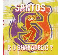 SANTOS - Are U Shakadelic [Vinilo]