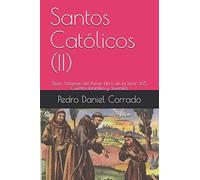 Santos Católicos (II): Sexto Volumen del Primer Libro de la Serie 365 Cuentos Infantiles y Juveniles (Sacros)