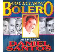 Santos, Daniel - Coleccion Bolero: Despedida