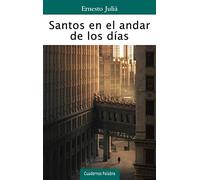 Santos En El Andar De Los Días: 194 (Cuadernos Palabra)