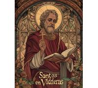 Santos en Vidrieras: Libro Católico para Colorear y Reflexionar