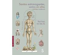 Santos extravagantes, santos sin altar: Mártires modernos (Sílex Universidad Historia)