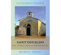 Sant'Osvaldo. Una storia lunga e sorprendente