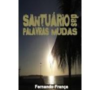 Santuário Das Palavras Mudas (ebook)