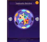 Santuario Interior: 50 Mandalas para calmar la ansiedad y encontrar el equilibrio: Patrones Geométricos con Frases para la Calma