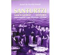 Santurtzi, Sancti Georgii Santurce: origen, desarrollo y auge : narraciones y añoranzas: Sancti Georgii = Santurce: Origen, Desarrollo y Auge: Narraciones y Anoranzas (Ensayo)