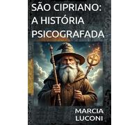SÃO CIPRIANO: A HISTÓRIA PSICOGRAFADA