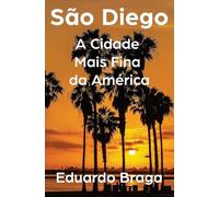 São Diego: A Cidade Mais Fina da América