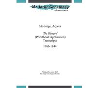 São Jorge, Açores ‘De Genere’ (Priesthood Application) Transcripts 1766-1844