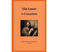 São Lucas: O Evangelista