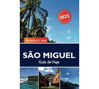 São Miguel Guía de Viaje 2025: Descubra las joyas ocultas de la isla de las Azores, las atracciones imperdibles, las playas, la gastronomía local y la aventura en Portugal