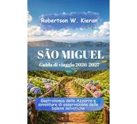 São Miguel Guida di viaggio 2026-2027
