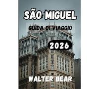 São Miguel Guida di viaggio 2026: Alla scoperta dell'Isola di Smeraldo, natura, cultura e avventura a São Miguel