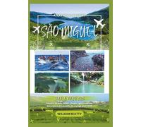 São Miguel Guide de voyage 2026: Secrets locaux, hôtels, plages, gastronomie, excursions et conseils de voyage pour 2026 (Atlas des Voyageurs)