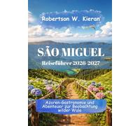 São Miguel Reiseführer 2026-2027