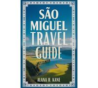 SÃO MIGUEL TRAVEL GUIDE