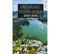 São Miguel Travel Guide 2025-2026: Explore Sete Cidades, Furnas, Whale Watching, Hot Springs, Hidden Beaches & Local Cuisine in the Azores