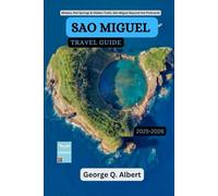 Sao Miguel Travel Guide 2025-2026: Whales, Hot Springs & Hidden Trails: Sao Miguel Beyond the Postcards (Easygoing Journeys)