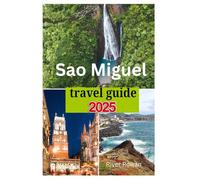 Sao Miguel travel guide 2025: Must-Visit Destinations,Packing Essentials, Luxury Accommodation and Practical Information Without Breaking the Bank!