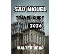 São Miguel Travel Guide 2026: Exploring the Emerald Island, Nature, Culture, and Adventure in São Miguel