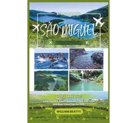 São Miguel Travel Guide 2026: Local Secrets, Hotels, Beaches, Food, Day Trips and Real Travel Tips for 2026 (Atlas Roamers)
