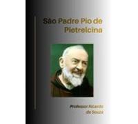 São Padre Pio De Pietrelcina (ebook)