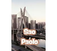 Sao Paolo: Beautiful Cities, World Wonders, World Cities Collection, Lined Notebook to Write In With Soft Cover 110 pages 6 x 9 in