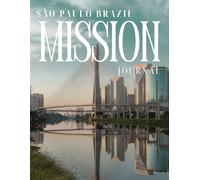 Sao Paulo Brazil Mission Journal