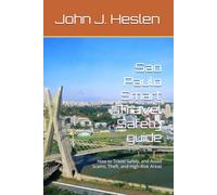 Sao Paulo Smart Travel Safety guide: How to Travel Safely, and Avoid Scams, Theft, and High-Risk Areas (AllSourceTravel.com - Smart Travel Safety Guides)