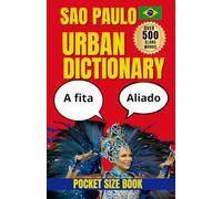 Sao Paulo Urban Dictionary: A Modern Dictionary of São Paulo Slang, Social Language, and Brazilian Culture