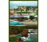 SÃO TOMÉ AND PRÍNCIPE TRAVEL GUIDE 2026: An Insider’s Guide to Eco-Adventures and Island Life