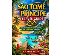 São Tomé and Príncipe Travel Guide 2026: Explore Hidden Beaches, Culture, and Adventures with Ease