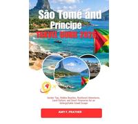 São Tomé and Príncipe Travel Guide 2026: Insider Tips, Hidden Beaches, Rainforest Adventures, Local Culture, and Smart Itineraries for an Unforgettable Island Escape