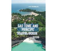 Sao Tome And Principe Travel Guide 2026: Island escape in West Africa, pristine Gulf of Guinea shores, rainforest adventures, volcanic landscapes, ... vibrant culture and untouched tropical beauty