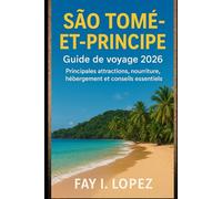 São Tomé-et-Principe Guide de voyage 2026: Principales attractions, nourriture, hébergement et conseils essentiels
