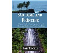 São Tomé & Príncipe: A Travel Guide to Real Experiences, Local Flavor, and Hidden Spots Worth Your Flight